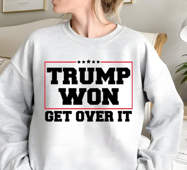 Trump Won 2024 Get Over It T-shirts, sweatshirts, hoodies